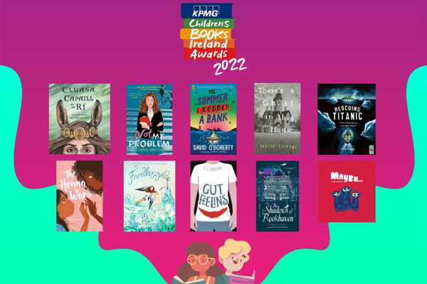 Selection of book covers shortlisted for the 2022 KPMG Children’s Books Ireland Awards.